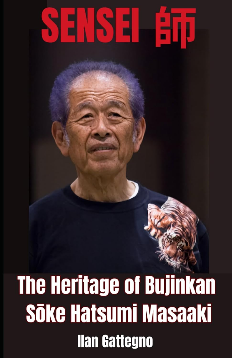 SENSEI: the Legacy of Bujinkan Soke Hatsumi Masaaki