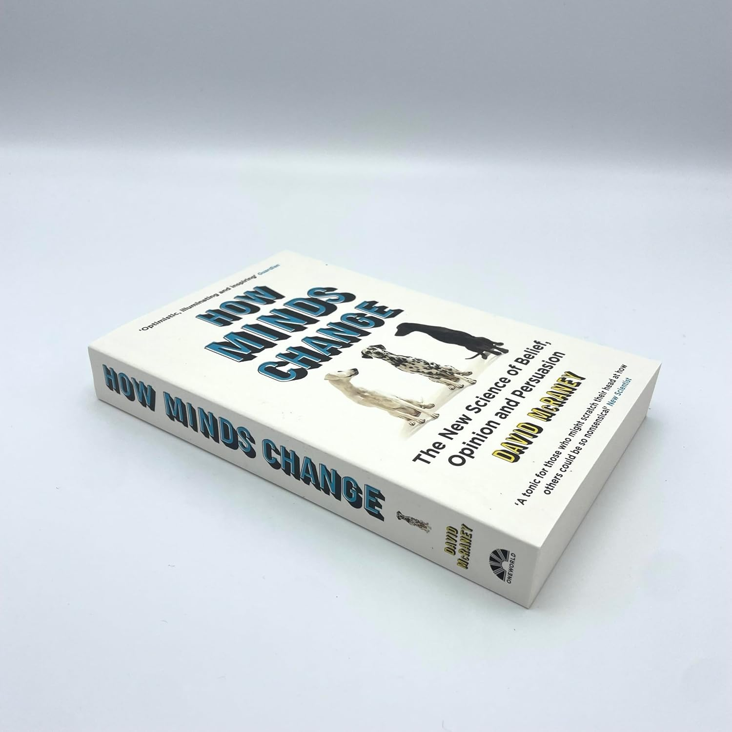 How Minds Change: the New Science of Belief, Opinion and Persuasion image number 4