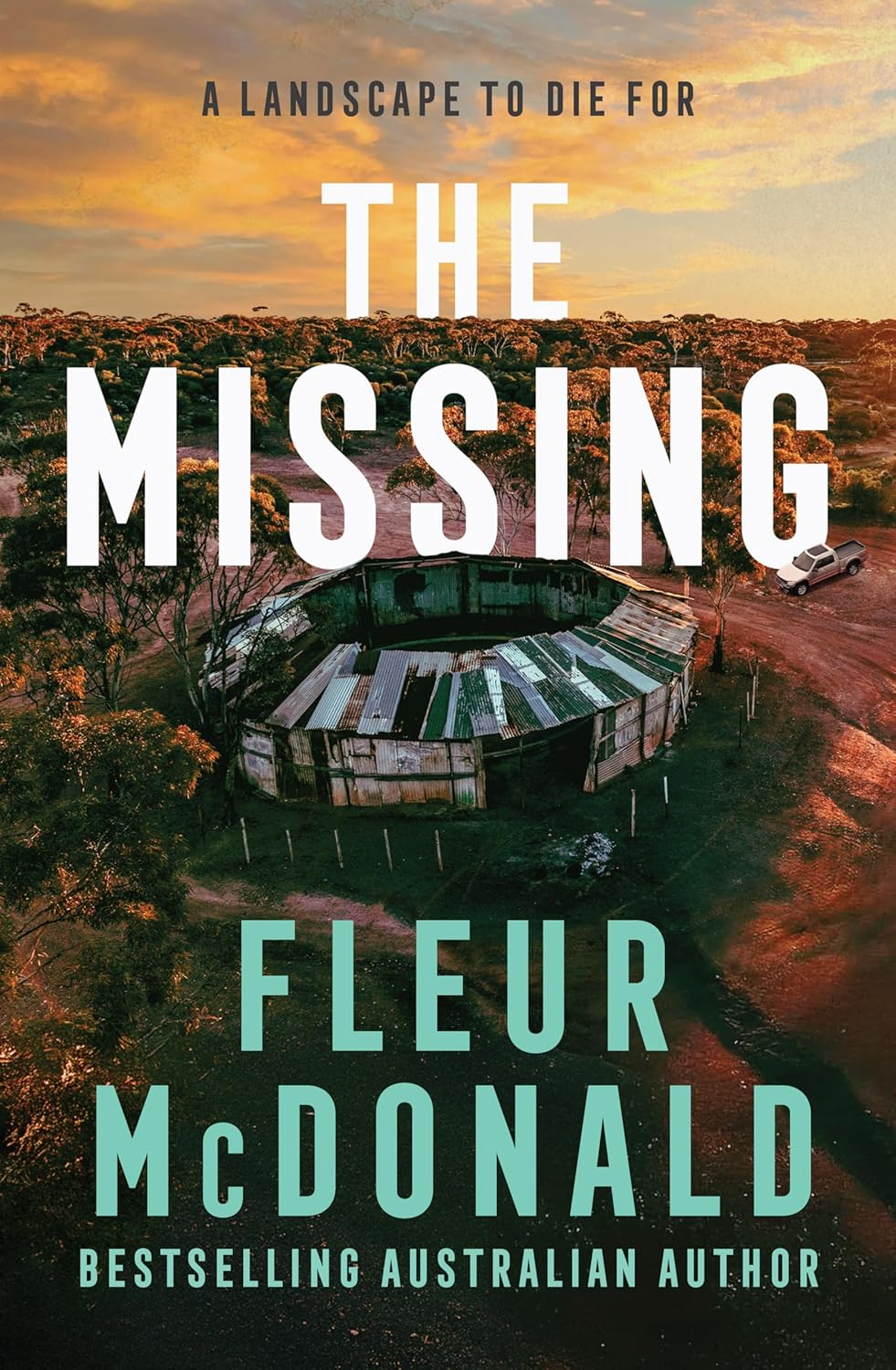 The Missing: a Thrilling Mystery from the Bestselling Rural Crime Author of the PROSPECT, Perfect for Readers of Jane Harper, Dinuka Mckenzie and Chris Hammer