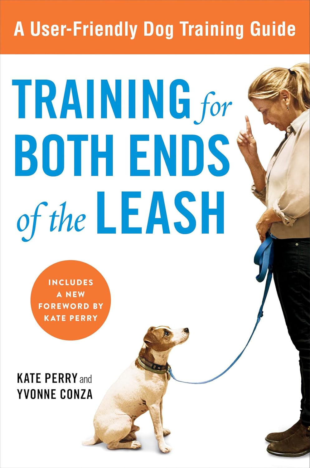 Training for Both Ends of the Leash: a Guide to Cooperation Training for You and Your Dog