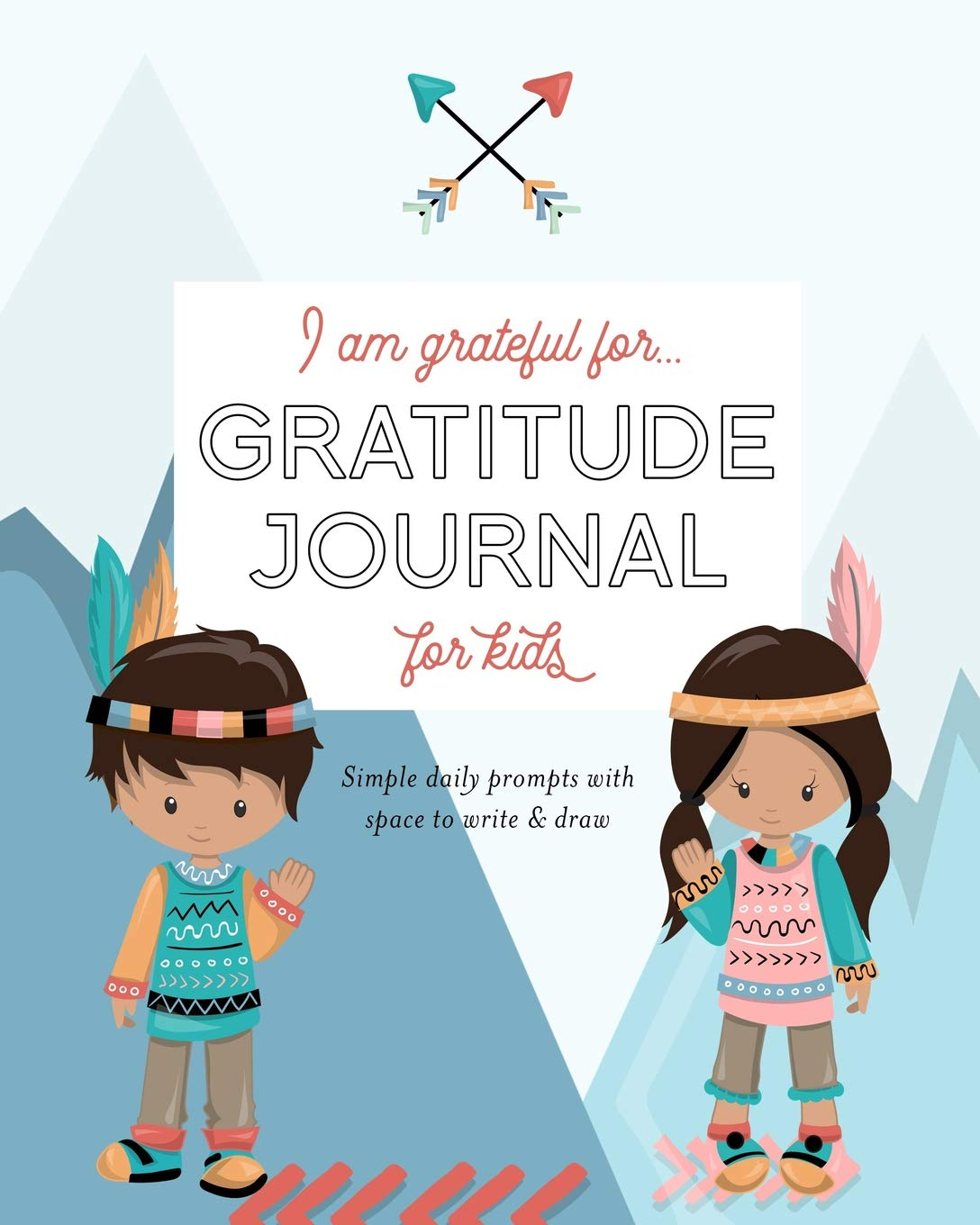 I Am Grateful For...: Gratitude Journal for Kids
