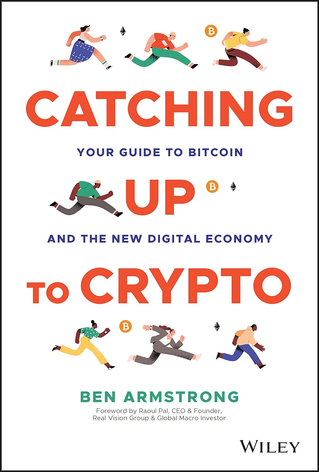 Catching up to Crypto: Your Guide to Bitcoin and the New Digital Economy