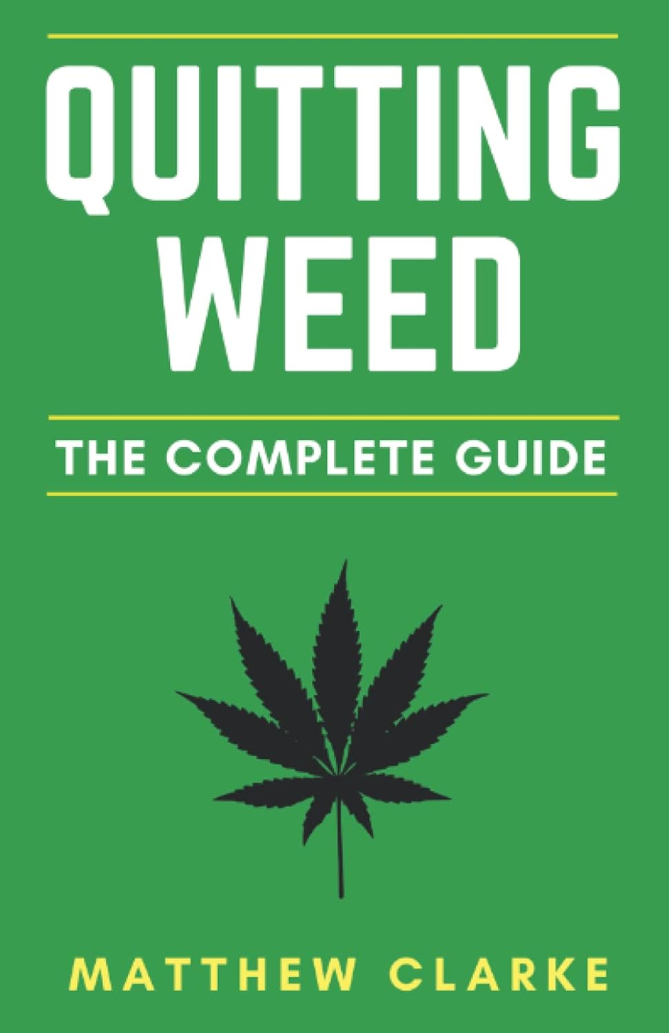 Quitting Weed: the Complete Guide