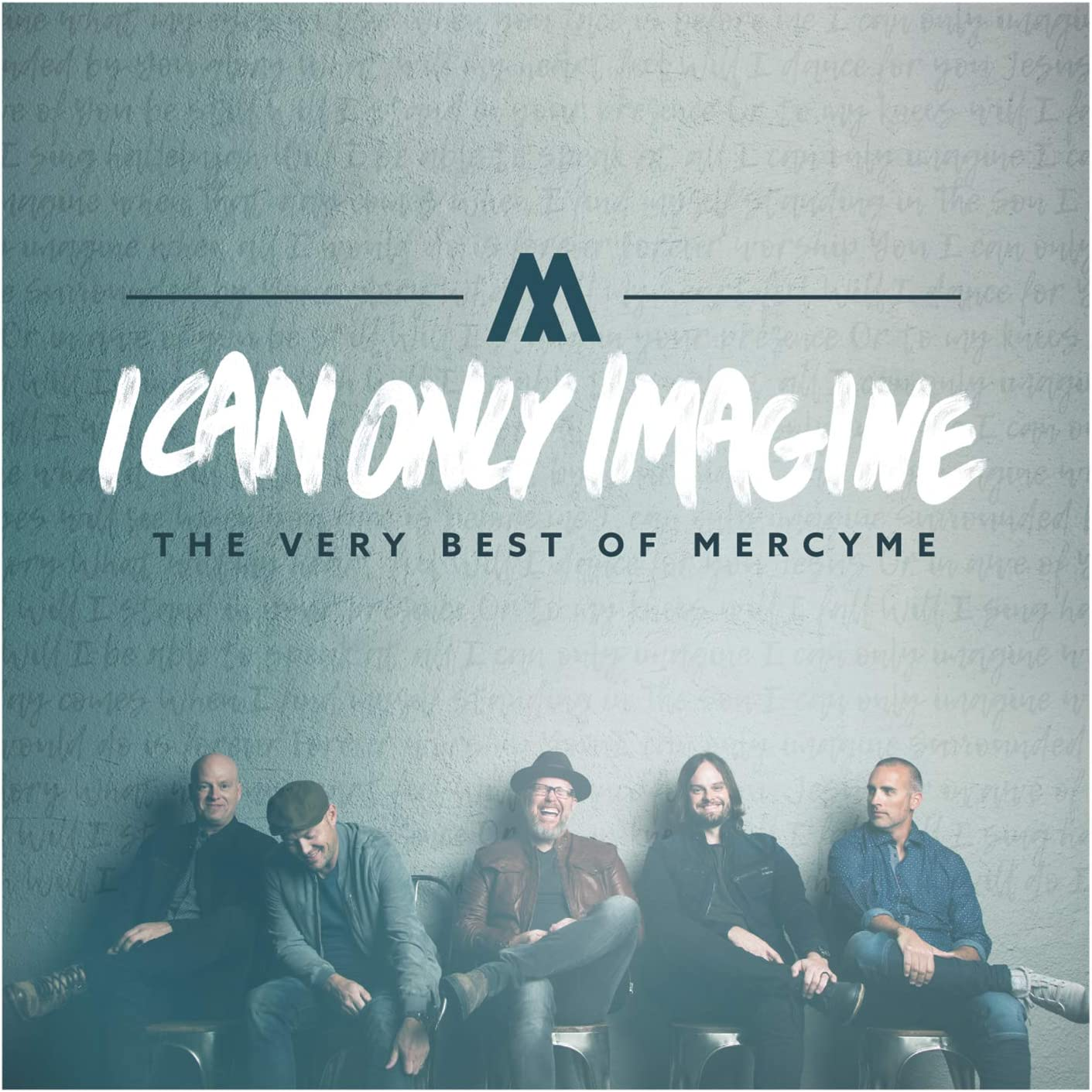I Can Only Imagine: Very Best Of