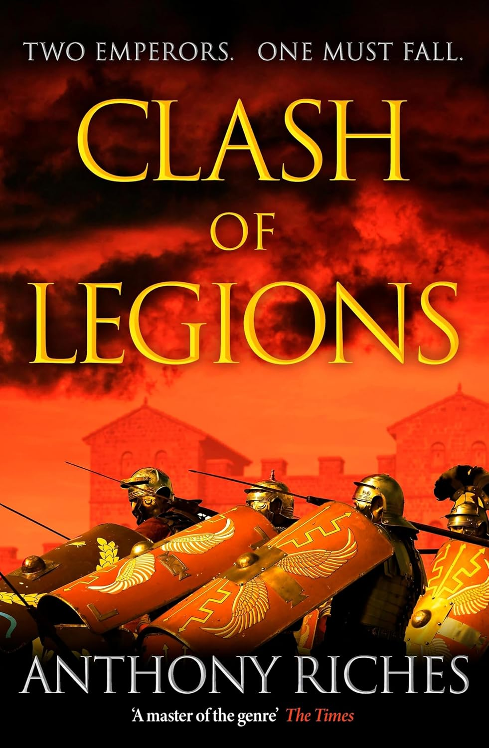 Clash of Legions: an Utterly Gripping Historical Adventure from SUNDAY TIMES Bestseller Anthony Riches image number 1