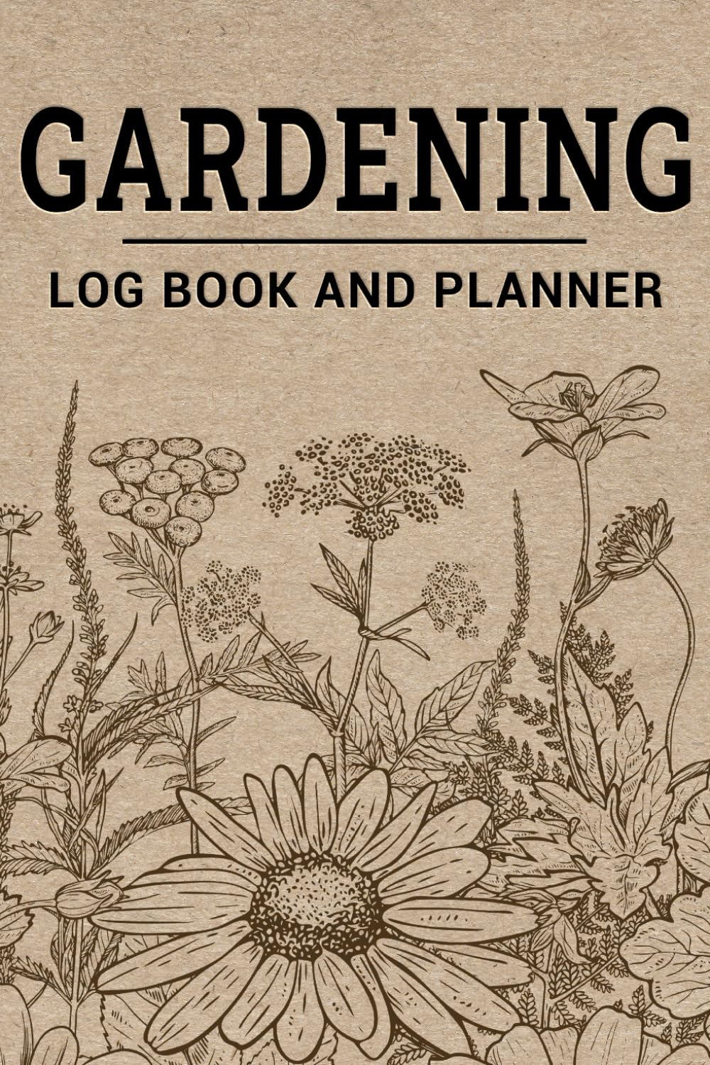 Gardening Log Book and Planner: Monthly Garden Planting Journal and Organizer for Gardeners