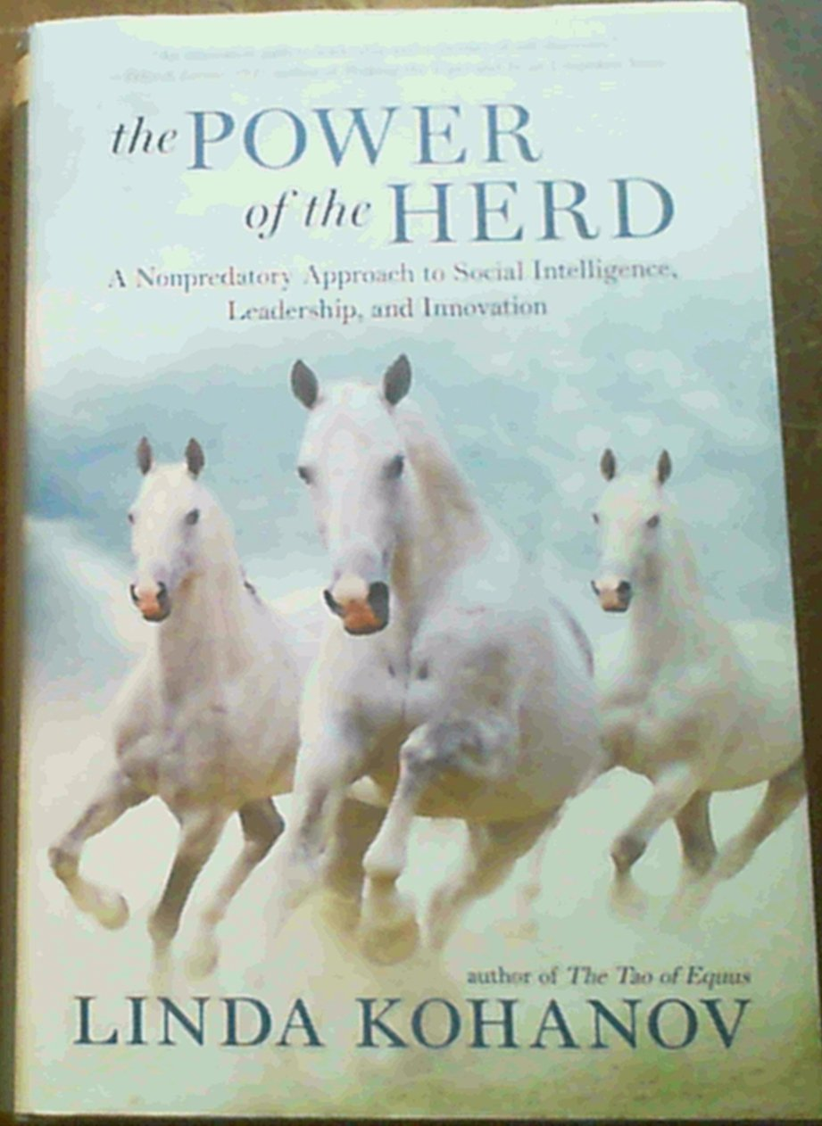 The Power of the Herd: a Nonpredatory Approach to Social Intelligence, Leadership, and Innovation image number 1