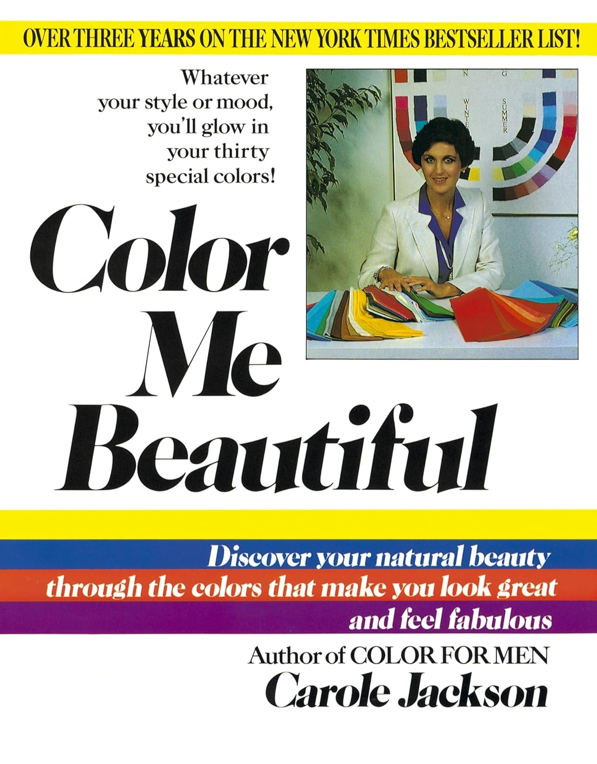 Color Me Beautiful: Discover Your Natural Beauty through the Colors That Make You Look Great and Feel Fabulous