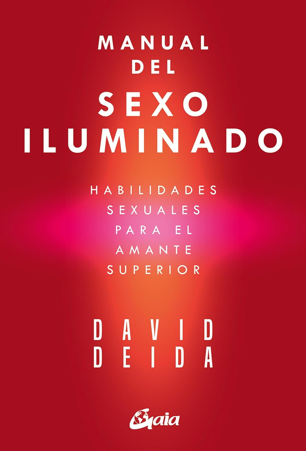 Manual Del Sexo Iluminado: Habilidades Sexuales Para El Amante Superior image number 1