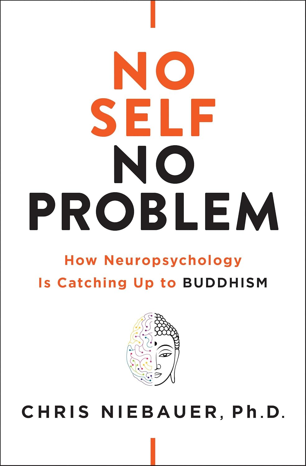 No Self, No Problem: How Neuropsychology Is Catching up to Buddhism