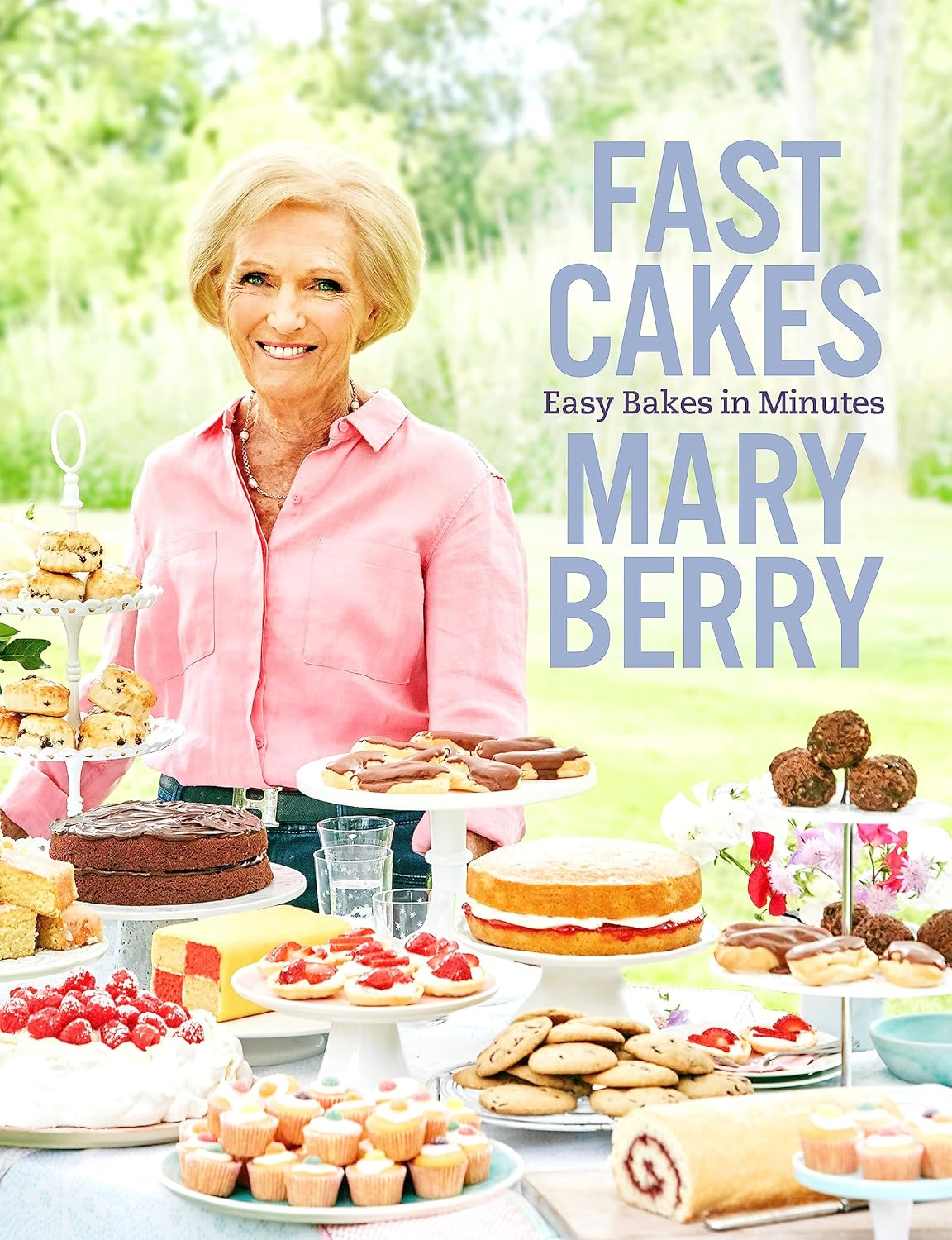 Fast Cakes: Easy Bakes in Minutes