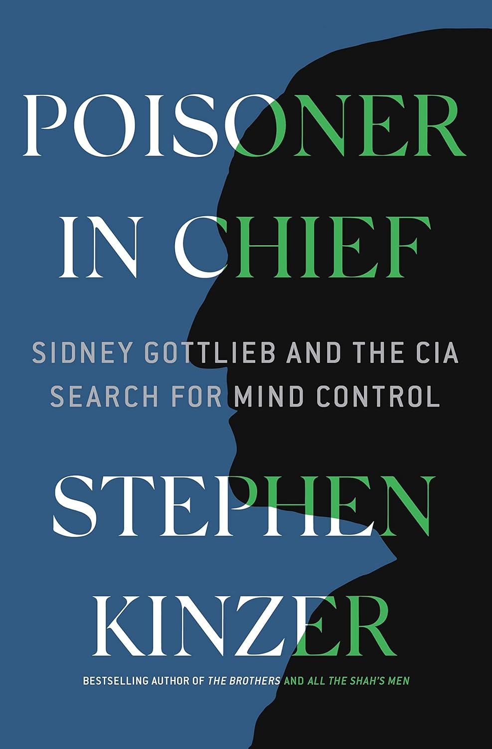 Poisoner in Chief: Sidney Gottlieb and the CIA Search for Mind Control image number 2