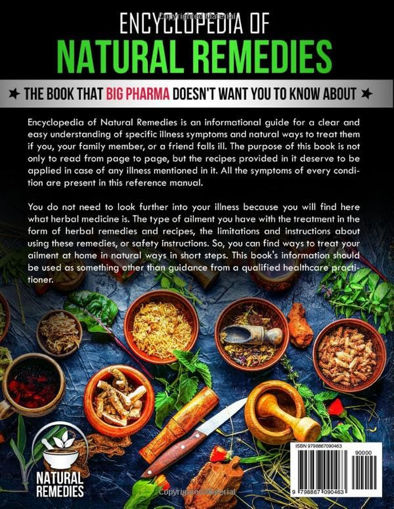 Encyclopedia of Natural Remedies: Self Healing Book of 500+ Natural Herbal Home Remedies to Treat 110 Ailments with 100+ DIY Recipes for Herbalist Herbalism Herbology