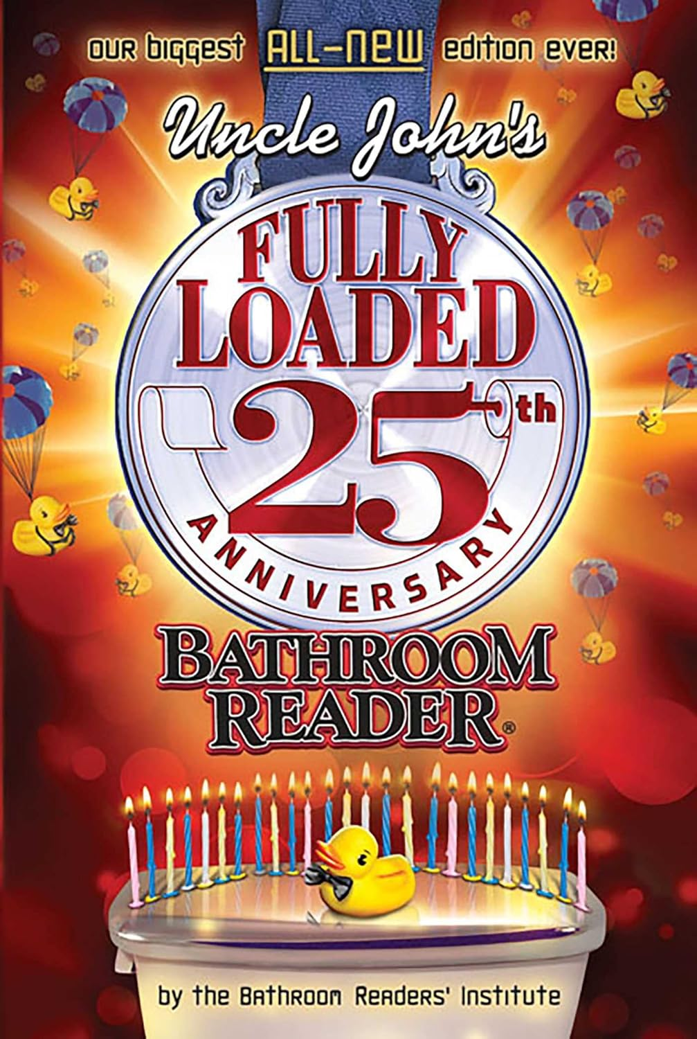 Uncle John'S Fully Loaded 25Th Anniversary Bathroom Reader (Volume 25)