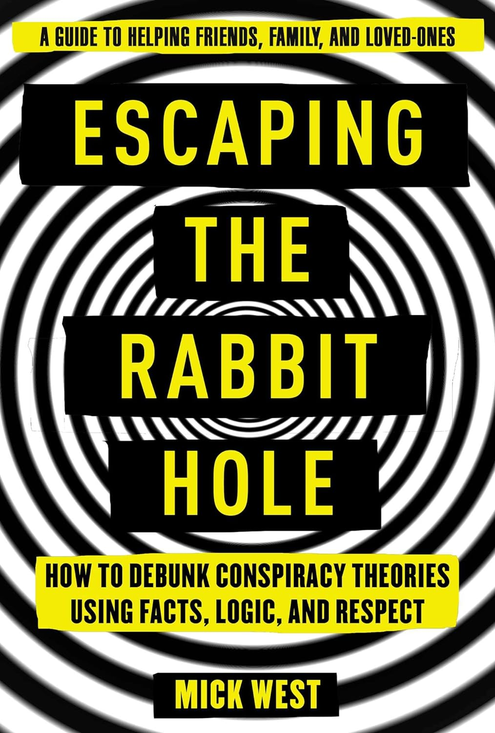 Escaping the Rabbit Hole: How to Debunk Conspiracy Theories Using Facts, Logic, and Respect image number 1
