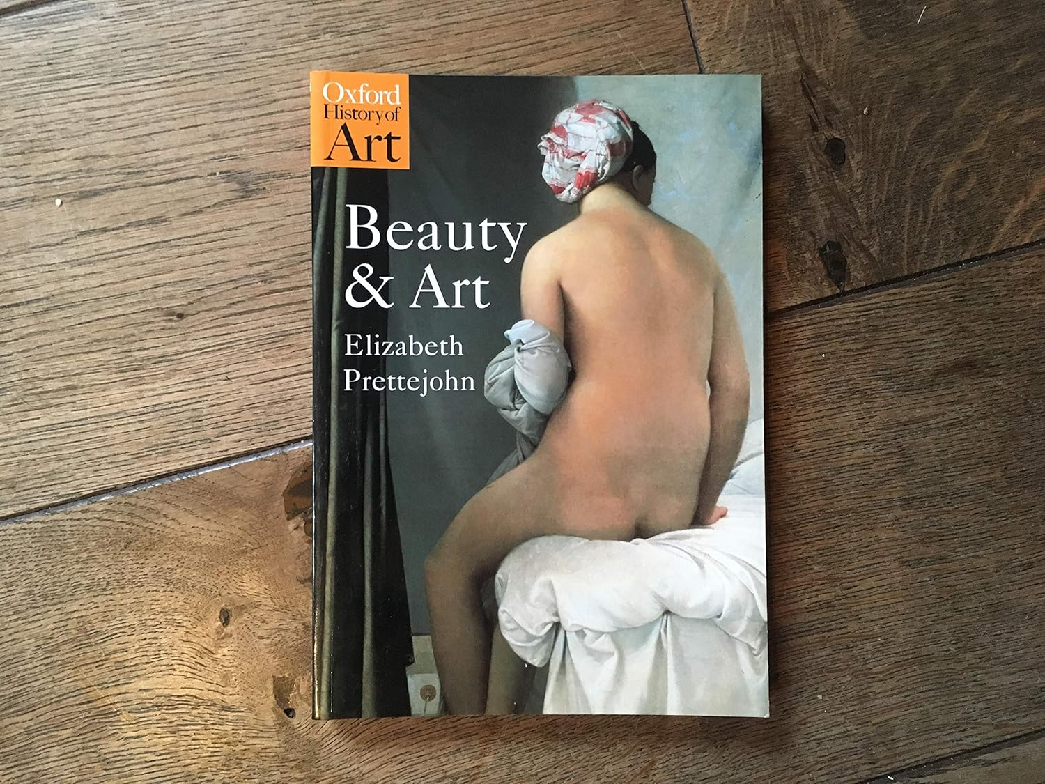 Beauty and Art: 17502000 (Oxford History of Art): 1750 &ndash; 2000