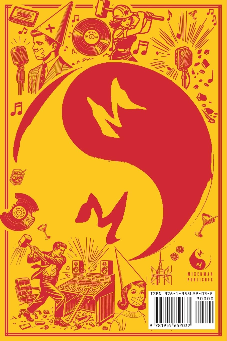 Mixerman'S Ultimate GUIDE to PRODUCING Records, Music & Songs: Everything You Need to Know about Producing, Recording, Mixing & Mastering Music at Home or in the Studio image number 1