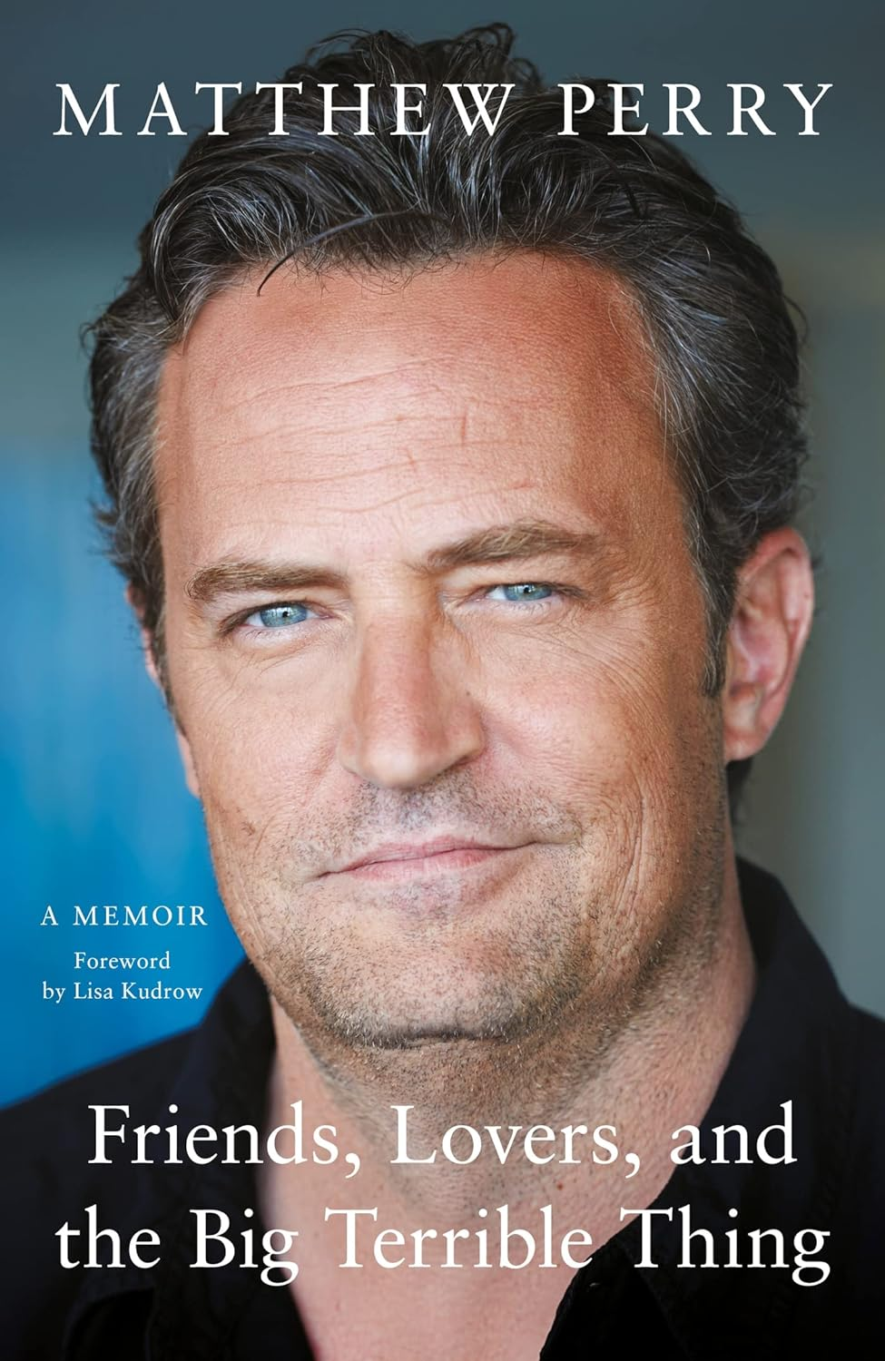 Friends, Lovers and the Big Terrible Thing: the Powerful Memoir from the Beloved Star of Friends image number 1