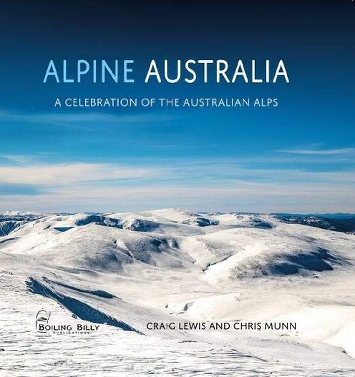 Alpine Australia: a Celebration of the Australian Alps
