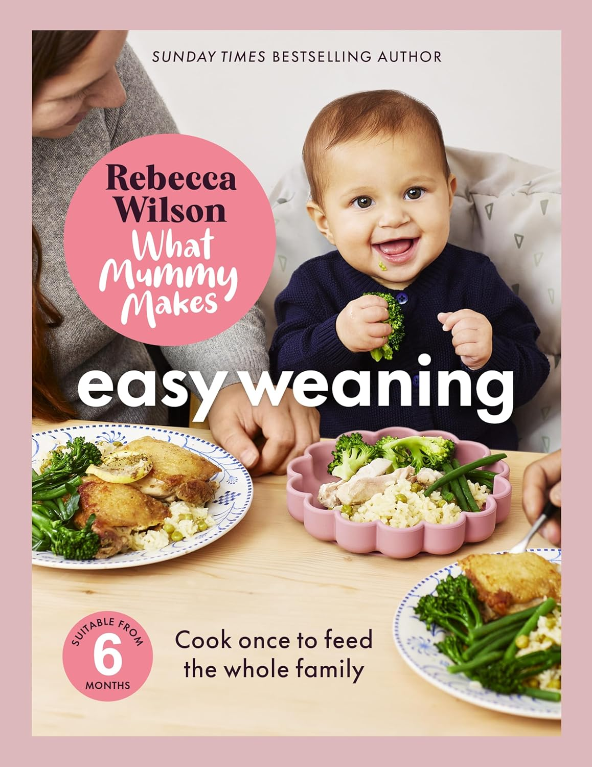 What Mummy Makes: Easy Weaning: Cook Once to Feed the Whole Family image number 5