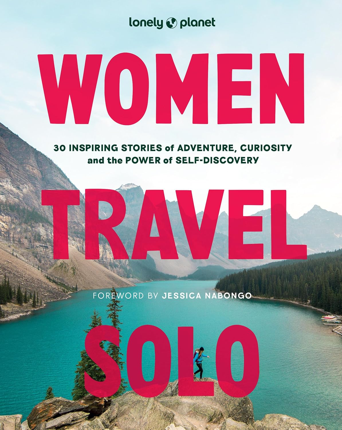 Lonely Planet Women Travel Solo: 30 Inspiring Stories of Adventure, Curiosity and the Power of Self-Discovery image number 1