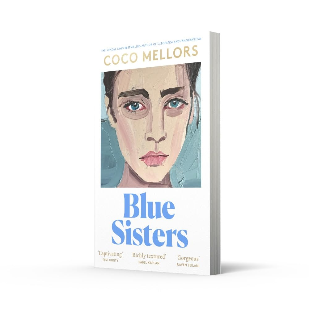 Blue Sisters: the Instant Top Ten Bestseller from the Author of Cleopatra and Frankenstein image number 1
