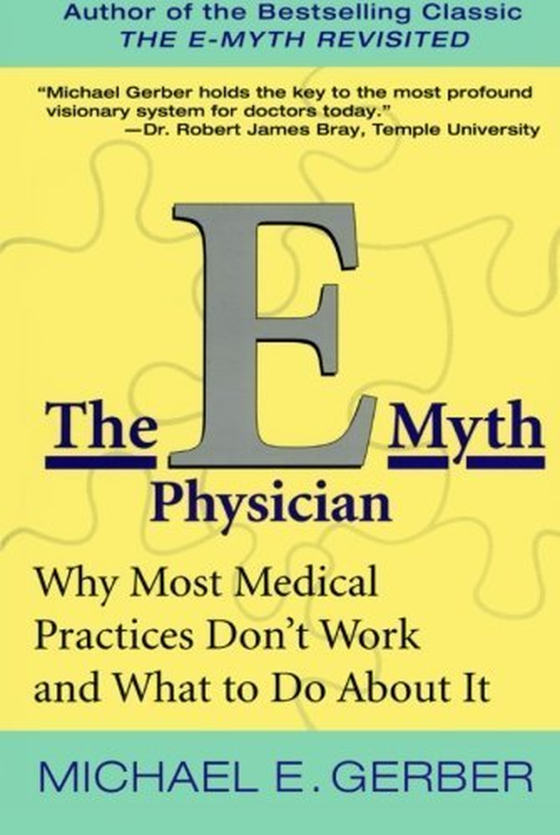 The E-Myth Attorney: Why Most Legal Practices Don'T Work and What to Do about It