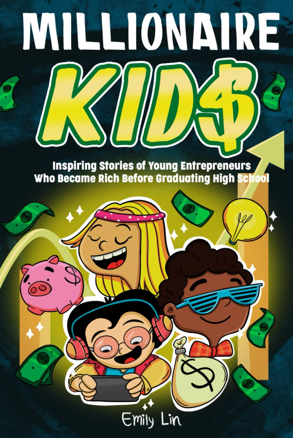 Millionaire Kids: Inspiring Stories of Young Entrepreneurs Who Became Rich before Graduating High School image number 1