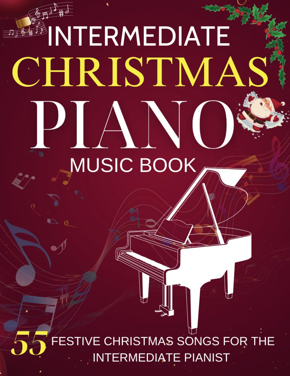 Intermediate Piano Christmas Music Book: 55 Festive Christmas Songs for the Intermediate Pianist image number 1