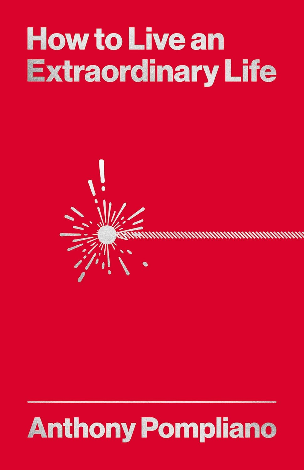 How to Live an Extraordinary Life image number 1