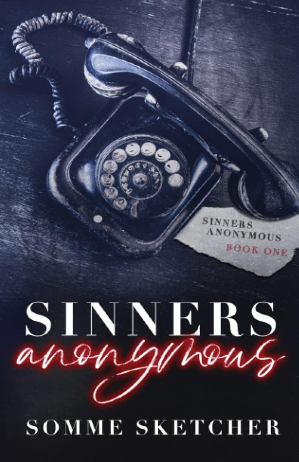 Sinners Anonymous: a Forbidden Love Dark Mafia Romance