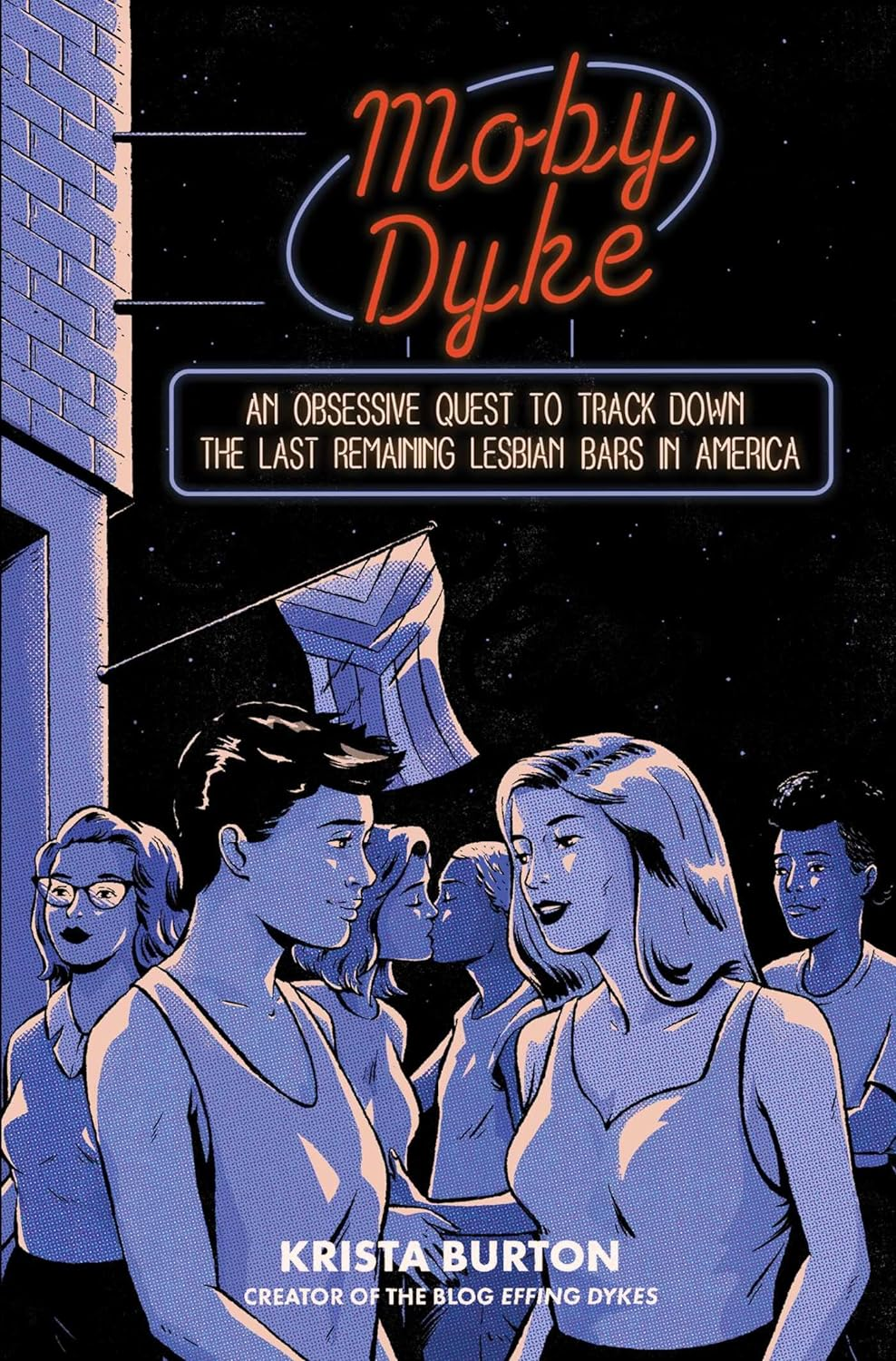 Moby Dyke: an Obsessive Quest to Track down the Last Remaining Lesbian Bars in America image number 2