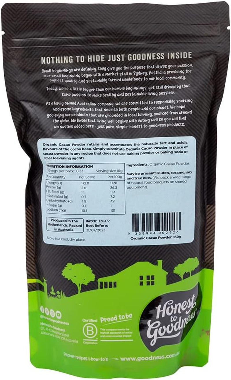 Honest to Goodness, Organic Cacao Powder, 350G - Made from Pure Cocoa Beans Grounded to a Fine, Non-Alkalised Powder. Naturally Tart Cocoa Flavour. Slightly Light in Colour. image number 1