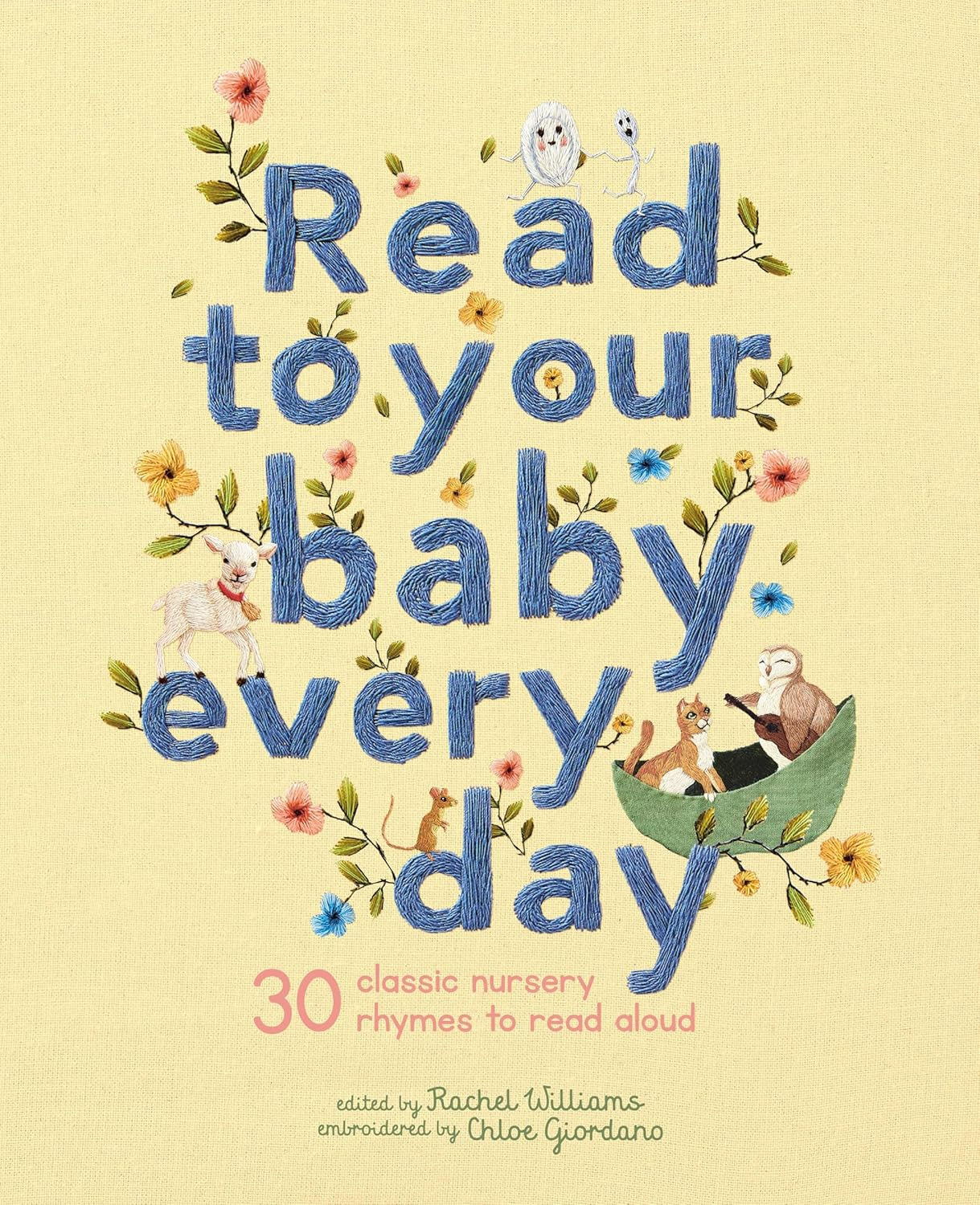 Read to Your Baby Every Day: 30 Classic Nursery Rhymes to Read Aloud: Volume 1