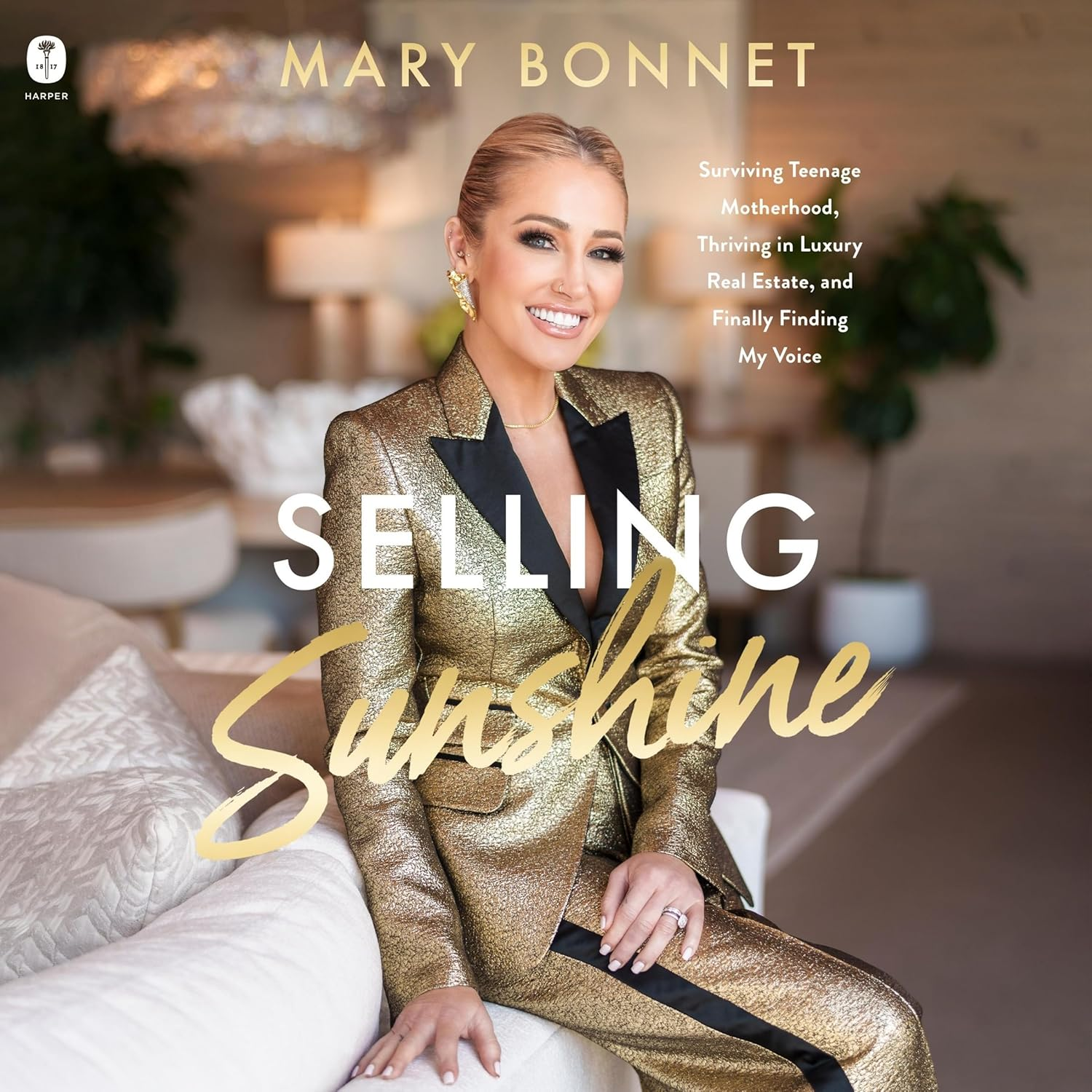 Selling Sunshine: Surviving Teenage Motherhood, Thriving in Luxury Real Estate, and Finally Finding My Voice image number 1
