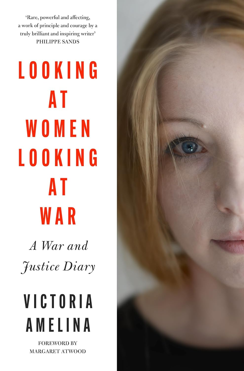 Looking at Women, Looking at War: a War and Justice Diary from Ukraine, with a Foreword from Margaret Atwood