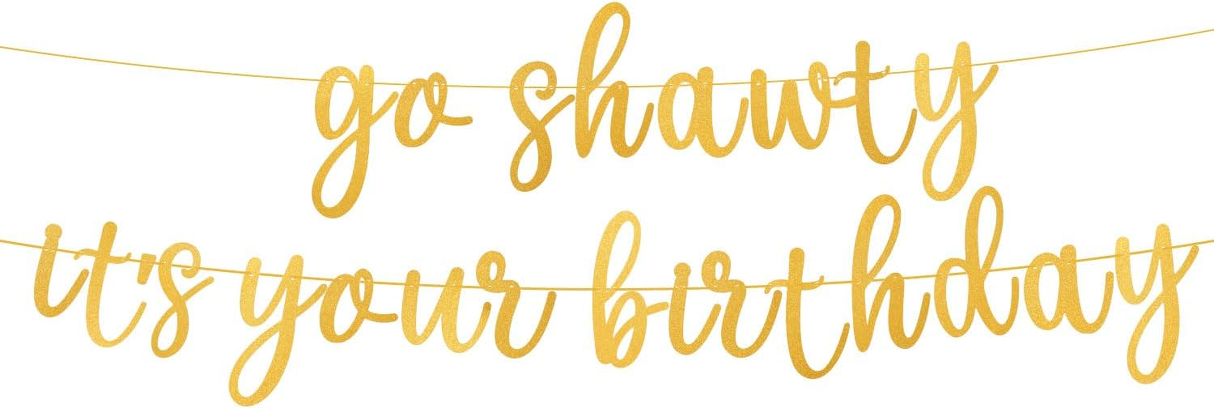 Go Shawty It'S Your Birthday Banner, DIY Rap Theme Birthday Banner Happy Birthday Banner Sign Hip Hop Birthday Garland Banner for Party Favor Photo Props (Gold)