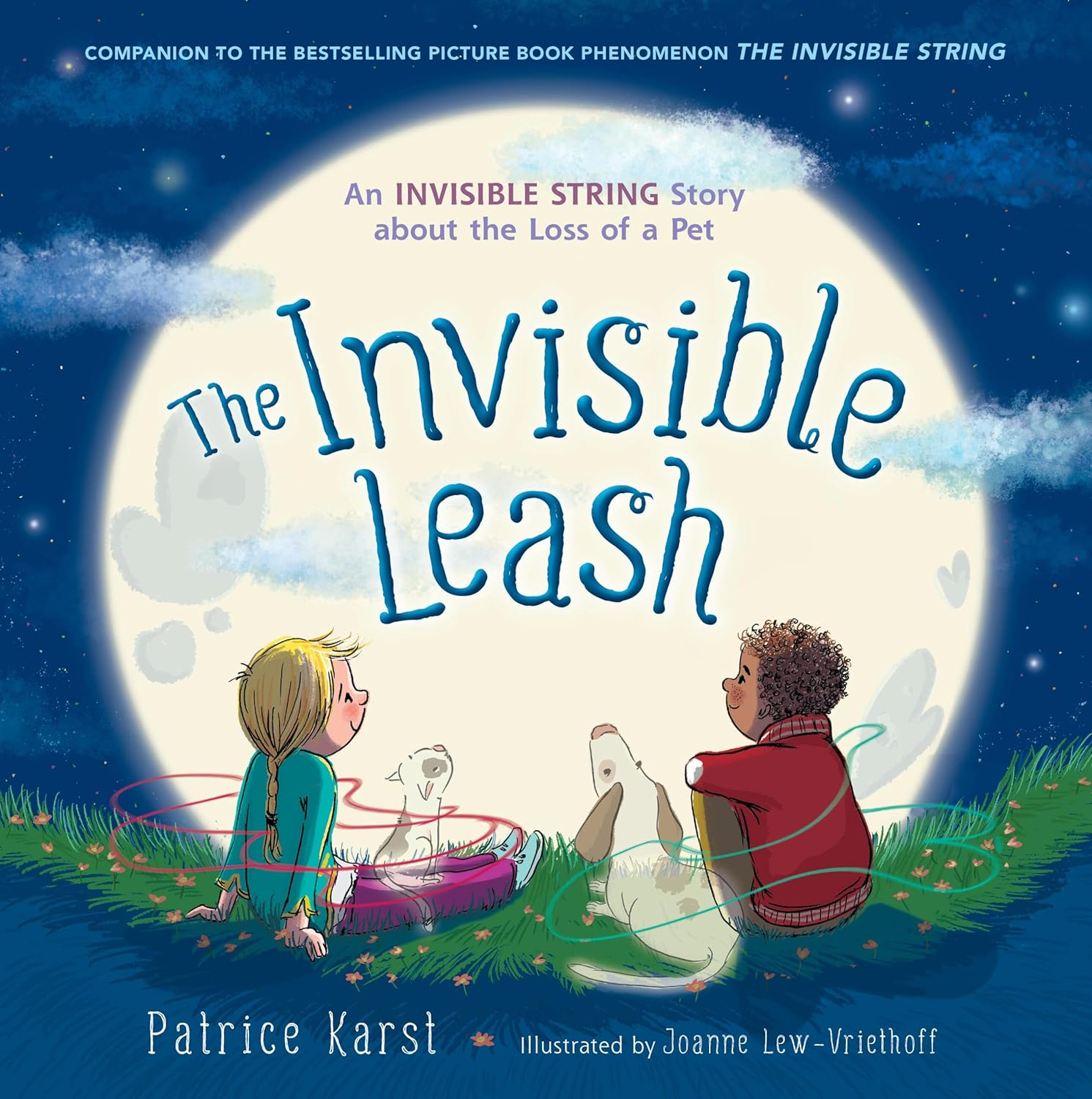 The Invisible Leash: a Story Celebrating Love after the Loss of a Pet: 3
