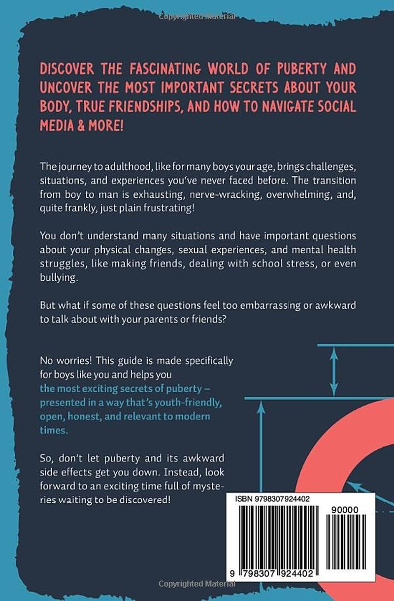 Secrets of Puberty - Just for Boys! 100 Things Boys Need to Know about Puberty, Their Bodies, True Friendships, Social Media & More! a Guide for Boys