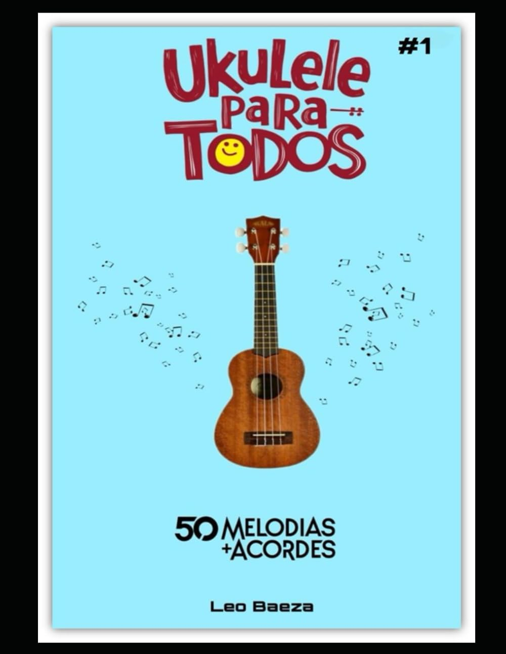 UKULELE PARA TODOS - 50 MELODIAS + ACORDES #1