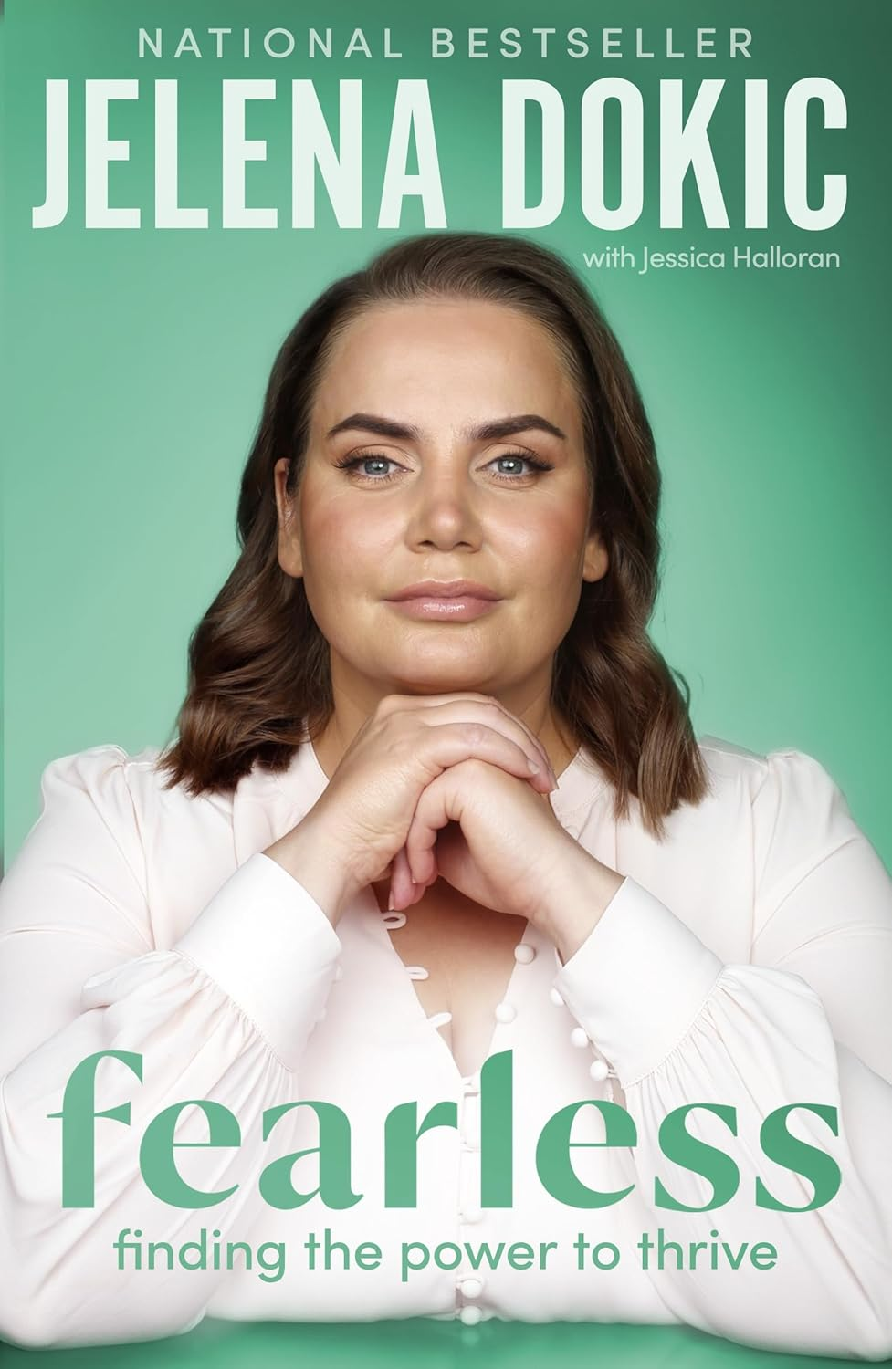 Fearless: Finding the Power to Thrive - from the Bestselling Author of Unbreakable