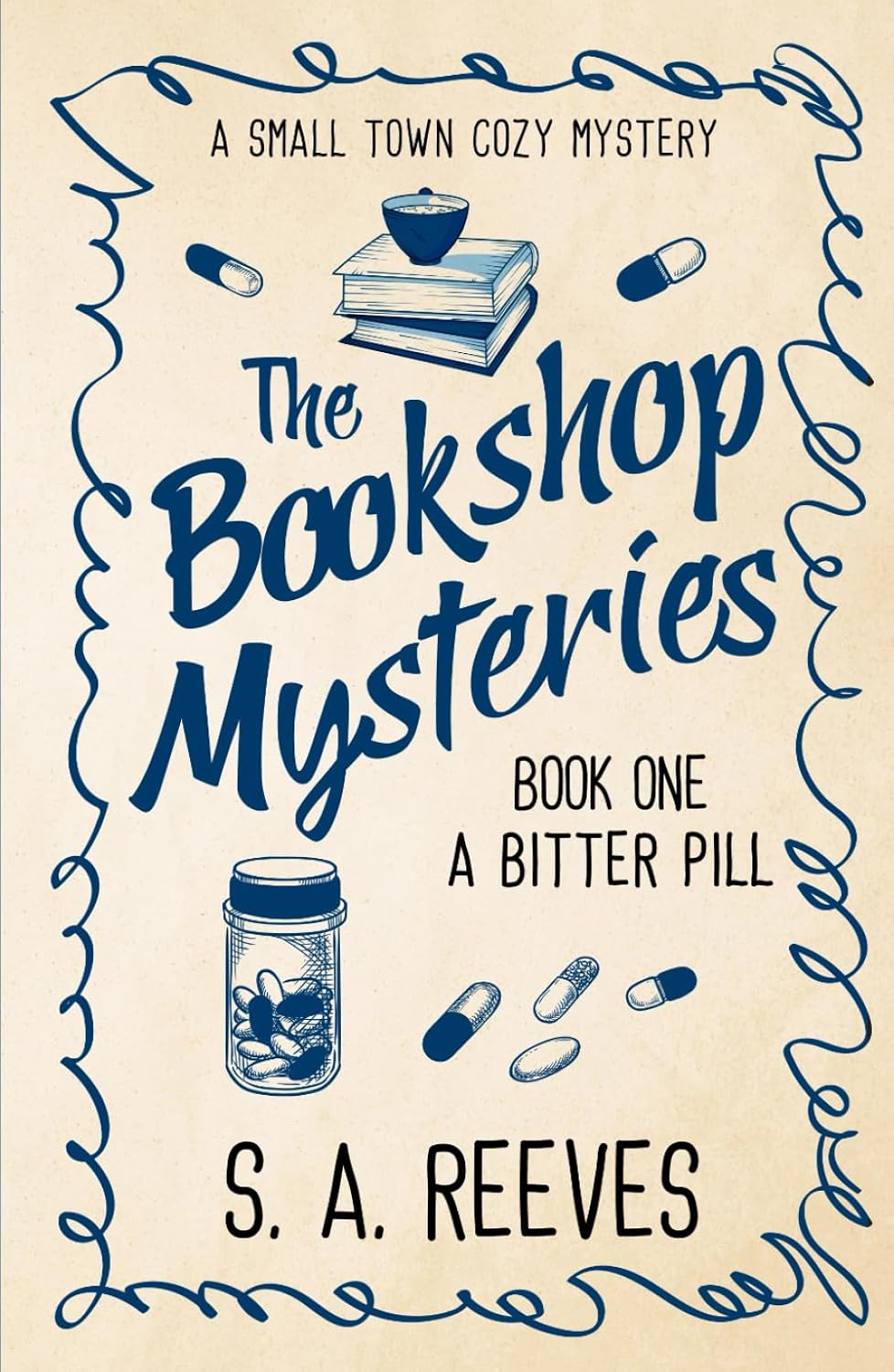 The Bookshop Mysteries: a Bitter Pill: a Small Town Cozy Mystery: 1