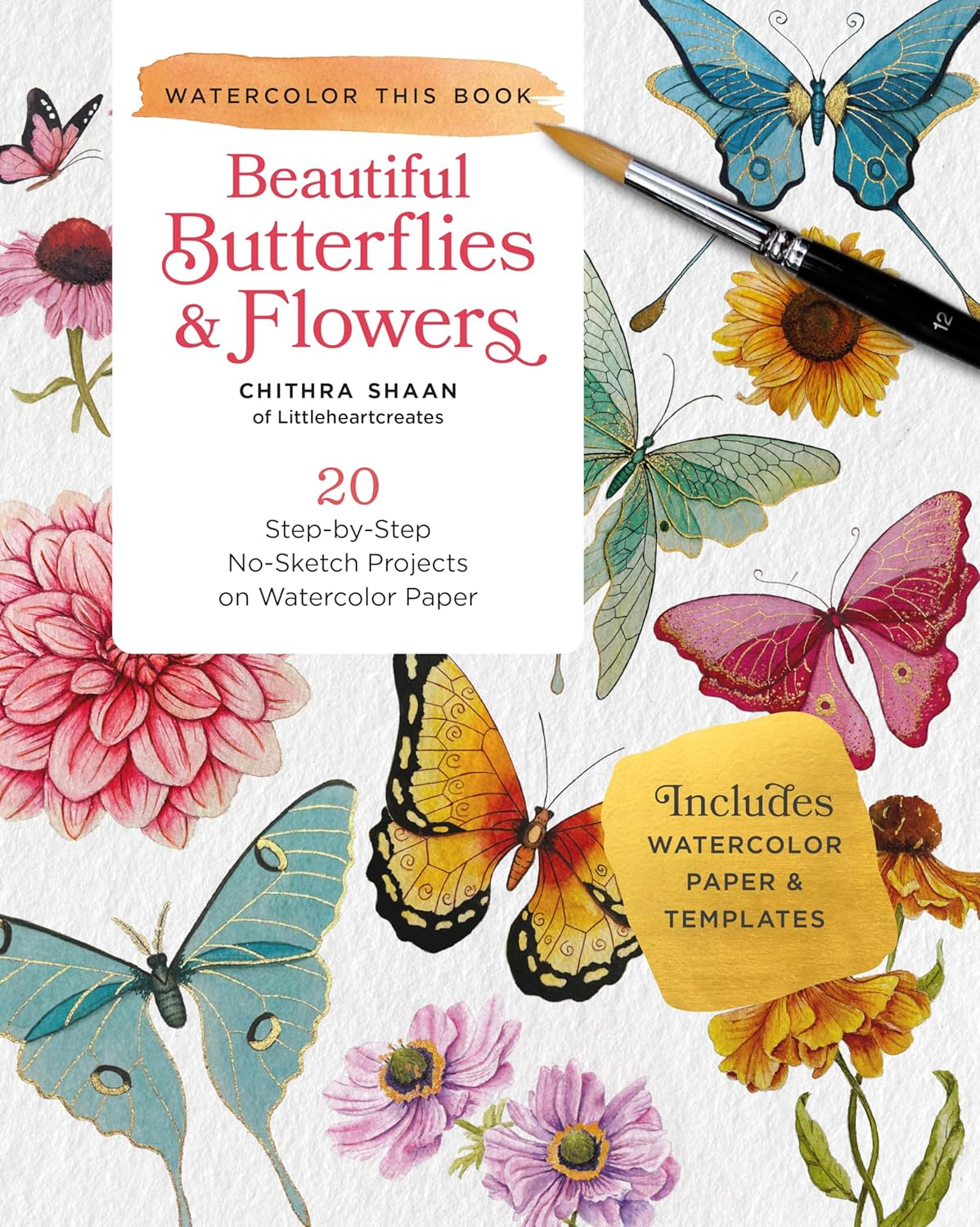 Beautiful Butterflies and Flowers: 20 Step-By-Step No-Sketch Projects on Watercolor Paper image number 3