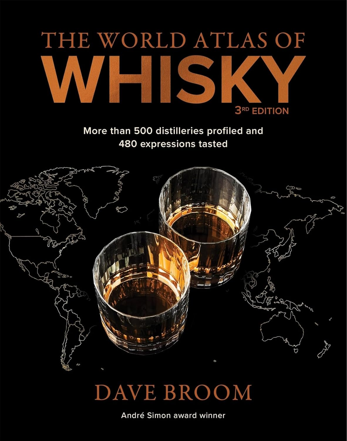 The World Atlas of Whisky 3Rd Edition: More than 500 Distilleries Profiled and 480 Expressions Tasted image number 1