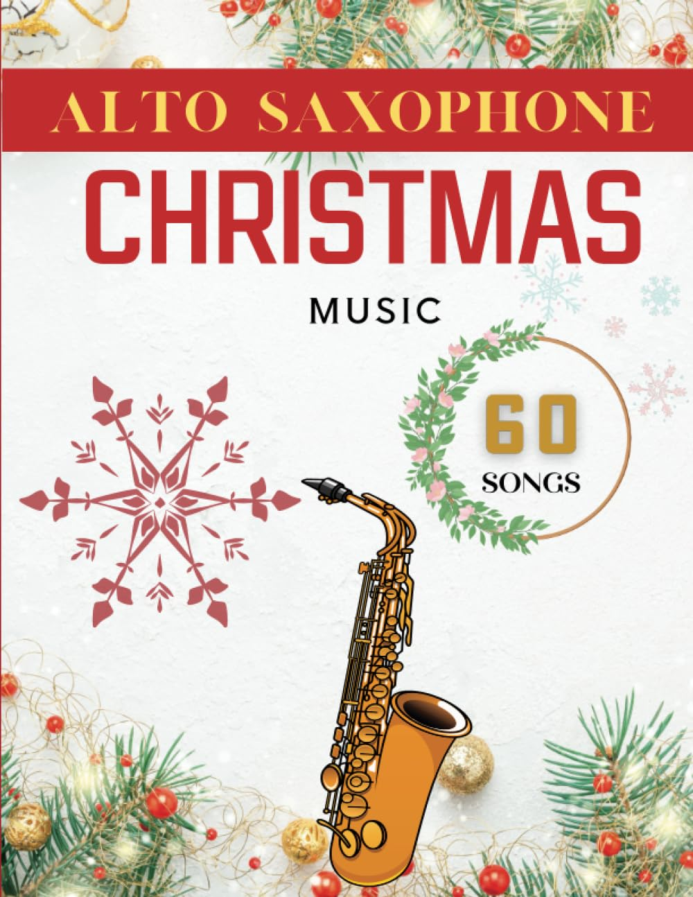 Alto Saxophone Christmas Music: 60 Easy Christmas Songs, Christmas Carols for Beginners image number 1