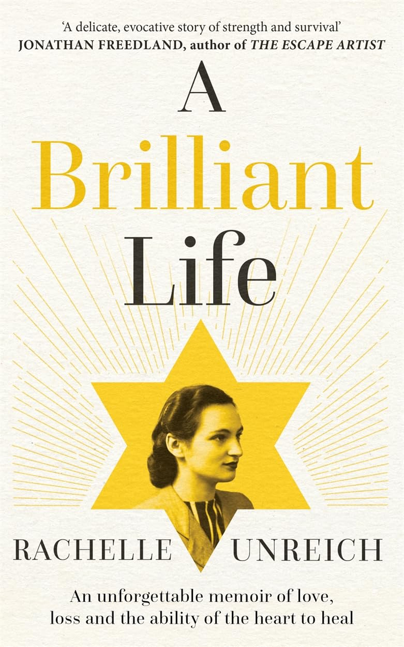 A Brilliant Life: My Mother'S Inspiring Story of Surviving the Holocaust