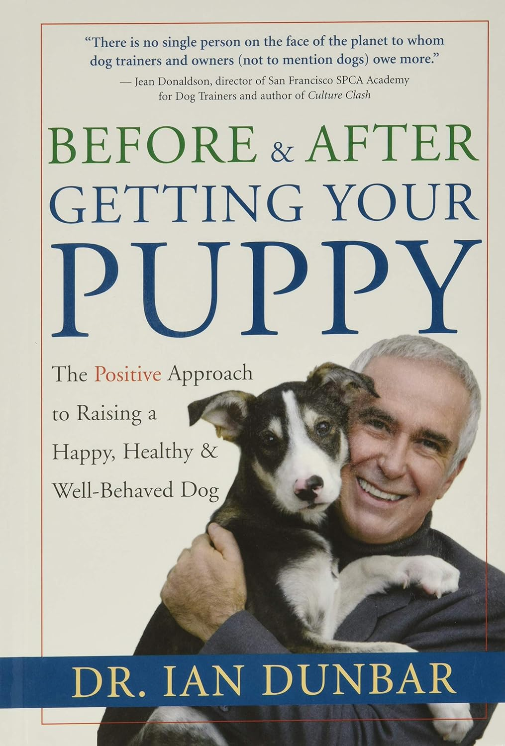 Before and after Getting Your Puppy: the Positive Approach to Raising a Happy, Healthy, and Well-Behaved Dog image number 5
