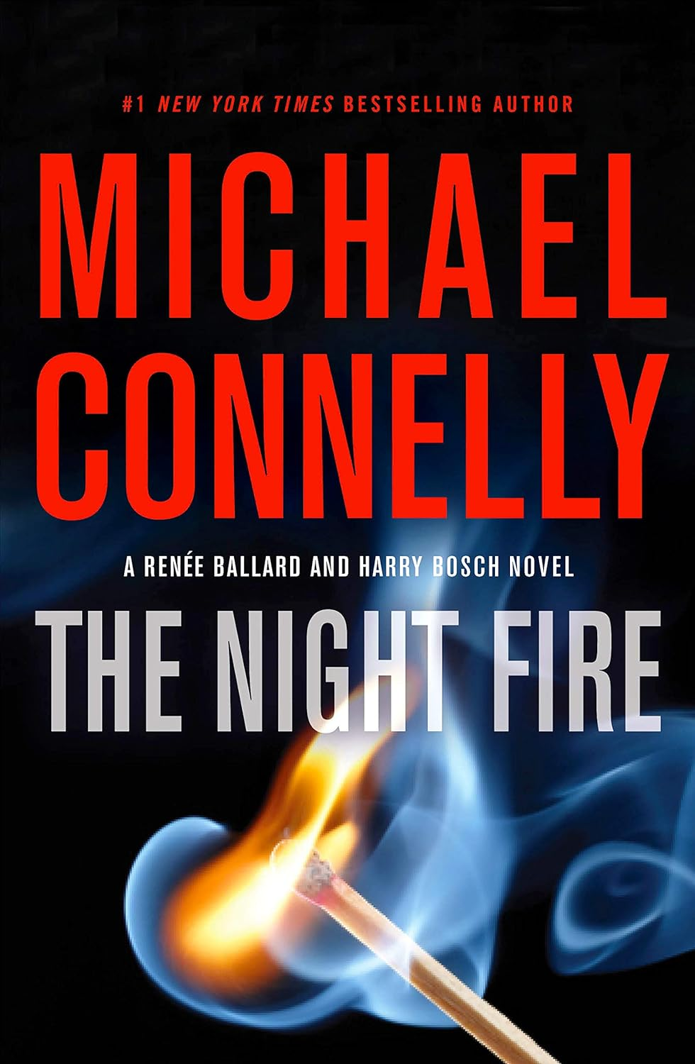 The Night Fire: a Ballard and Bosch Thriller