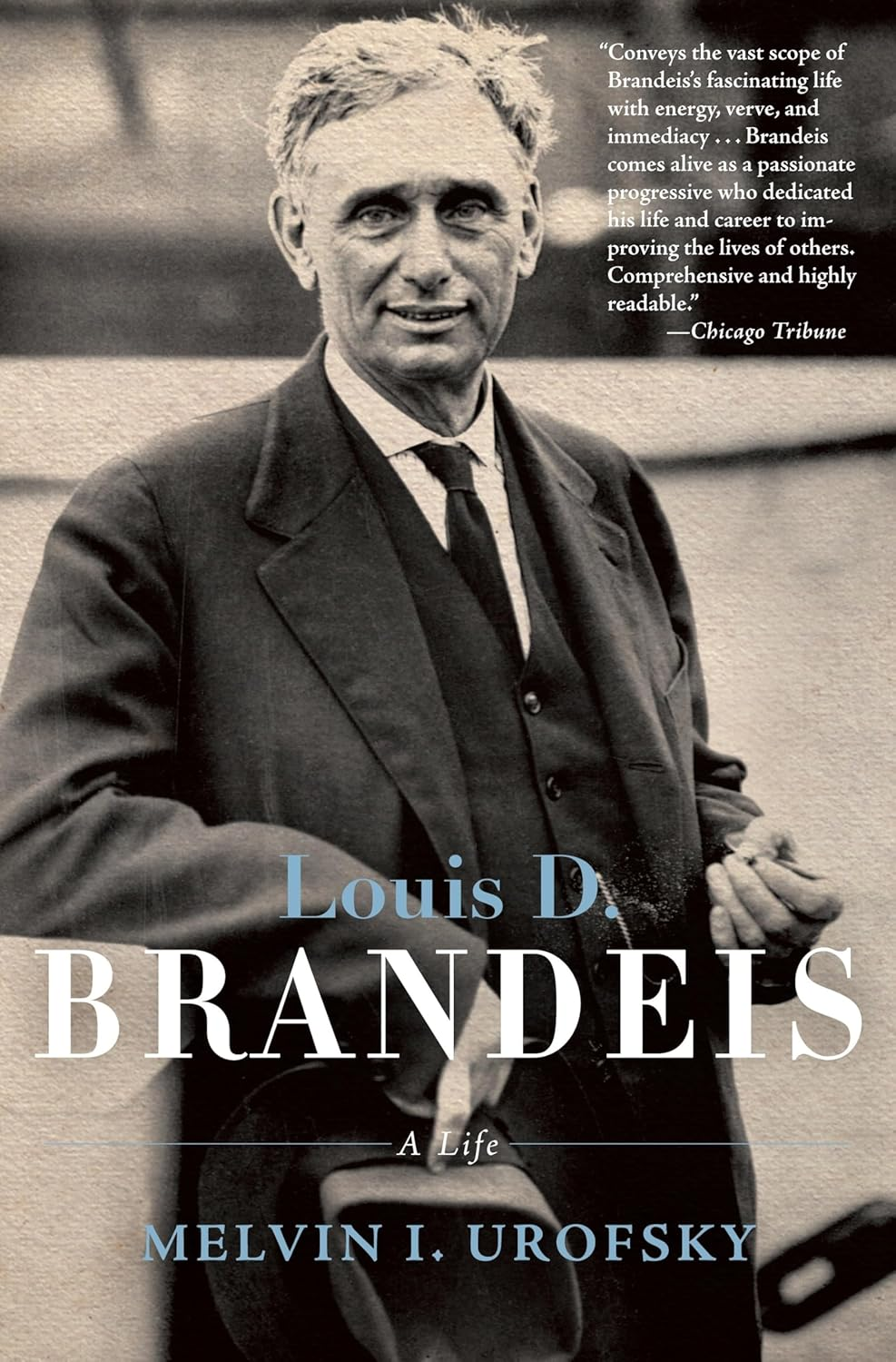 Louis D. Brandeis: a Life