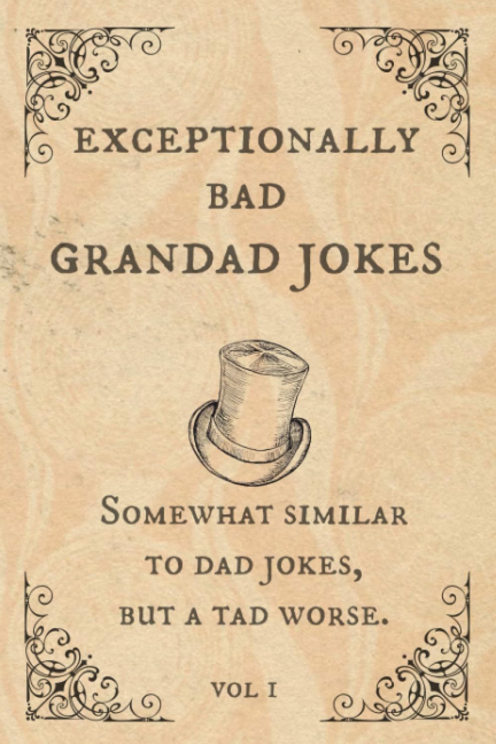 Exceptionally Bad Grandad Jokes: Somewhat Similar to Dad Jokes, but a Tad Worse. image number 1